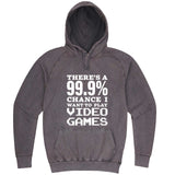  "There's a 99% Chance I Want To Play Video Games" hoodie, 3XL, Vintage Zinc