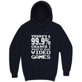  "There's a 99% Chance I Want To Play Video Games" hoodie, 3XL, Navy