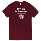  "My DM Is Awesome (+10 Shirt of Ass Kissery)" men's t-shirt Burgundy