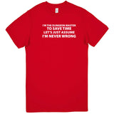  "I'm the Dungeon Master, Just Assume I'm Never Wrong" men's t-shirt Red