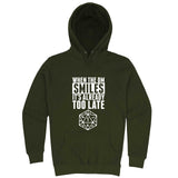  "When the DM Smiles It's Already Too Late" hoodie, 3XL, Army Green