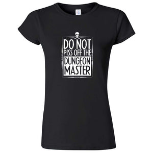  "Do Not Piss Off the Dungeon Master" women's t-shirt Black