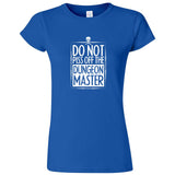  "Do Not Piss Off the Dungeon Master" women's t-shirt Royal Blue