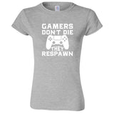  "Gamers Don't Die, They Respawn" women's t-shirt Sport Grey