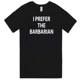  "I Prefer the Barbarian" men's t-shirt Black