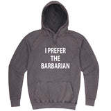  "I Prefer the Barbarian" hoodie, 3XL, Vintage Zinc