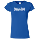  "Lawful Good - Not the same as Lawful Nice" women's t-shirt Royal Blue