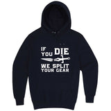  "If You Die We Split Your Gear, Sword" hoodie, 3XL, Navy