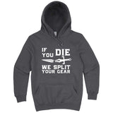 "If You Die We Split Your Gear, Sword" hoodie, 3XL, Storm