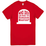  "Who Died and Made You Dungeon Master" men's t-shirt Red