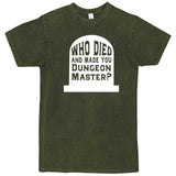  "Who Died and Made You Dungeon Master" men's t-shirt Vintage Olive