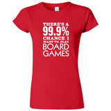  "There's a 99% Chance I Want To Play Board Games" women's t-shirt Red
