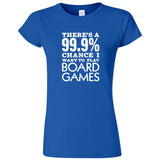  "There's a 99% Chance I Want To Play Board Games" women's t-shirt Royal Blue