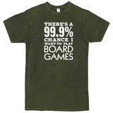  "There's a 99% Chance I Want To Play Board Games" men's t-shirt Vintage Olive