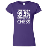  "There's a 99% Chance I Want To Play Chess" women's t-shirt Purple