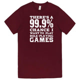  "There's a 99% Chance I Want To Play Role-Playing Games" men's t-shirt Burgundy