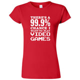  "There's a 99% Chance I Want To Play Video Games" women's t-shirt Red