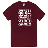  "There's a 99% Chance I Want To Play Video Games" men's t-shirt Burgundy