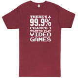  "There's a 99% Chance I Want To Play Video Games" men's t-shirt Vintage Brick
