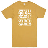  "There's a 99% Chance I Want To Play Video Games" men's t-shirt Vintage Mustard