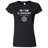  "My DM Is Awesome (+10 Shirt of Ass Kissery)" women's t-shirt Black