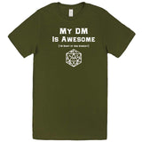  "My DM Is Awesome (+10 Shirt of Ass Kissery)" men's t-shirt Army Green