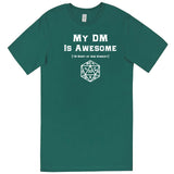  "My DM Is Awesome (+10 Shirt of Ass Kissery)" men's t-shirt Teal
