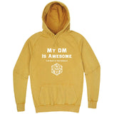 "My DM Is Awesome (+10 Shirt of Ass Kissery)" hoodie, 3XL, Vintage Mustard