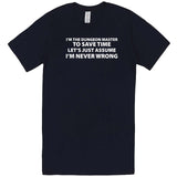  "I'm the Dungeon Master, Just Assume I'm Never Wrong" men's t-shirt Navy