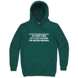  "I'm the Dungeon Master, Just Assume I'm Never Wrong" hoodie, 3XL, Teal
