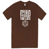  "When the DM Smiles It's Already Too Late" men's t-shirt Chestnut