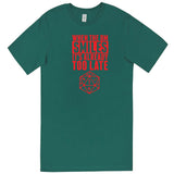  "When the DM Smiles It's Already Too Late, Red" men's t-shirt Teal