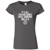 "It's All Fun and Games Until Someone Rolls a 1" women's t-shirt Charcoal