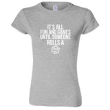  "It's All Fun and Games Until Someone Rolls a 1" women's t-shirt Sport Grey