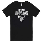  "It's All Fun and Games Until Someone Rolls a 1" men's t-shirt Black