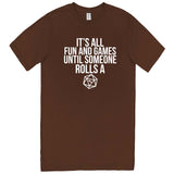  "It's All Fun and Games Until Someone Rolls a 1" men's t-shirt Chestnut