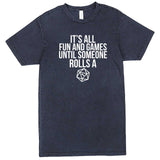  "It's All Fun and Games Until Someone Rolls a 1" men's t-shirt Vintage Denim