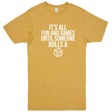  "It's All Fun and Games Until Someone Rolls a 1" men's t-shirt Vintage Mustard