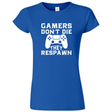  "Gamers Don't Die, They Respawn" women's t-shirt Royal Blue