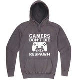  "Gamers Don't Die, They Respawn" hoodie, 3XL, Vintage Zinc