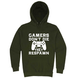  "Gamers Don't Die, They Respawn" hoodie, 3XL, Army Green