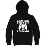  "Gamers Don't Die, They Respawn" hoodie, 3XL, Black