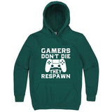  "Gamers Don't Die, They Respawn" hoodie, 3XL, Teal