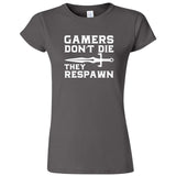  "Gamers Don't Die, They Respawn" women's t-shirt Charcoal