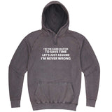  "I'm the Game Master, Just Assume I'm Never Wrong" hoodie, 3XL, Vintage Zinc