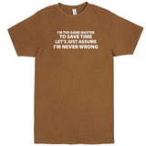  "I'm the Game Master, Just Assume I'm Never Wrong" men's t-shirt Vintage Camel