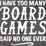 I Have Too Many Board Games, Said No One Ever Charcoal