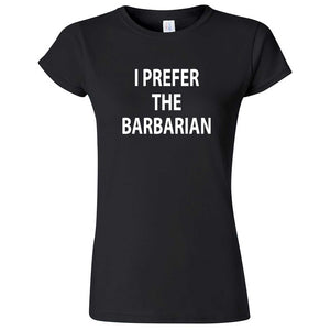 "I Prefer the Barbarian" women's t-shirt Black