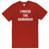  "I Prefer the Barbarian" men's t-shirt Paprika