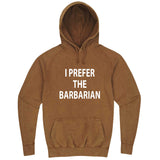  "I Prefer the Barbarian" hoodie, 3XL, Vintage Camel